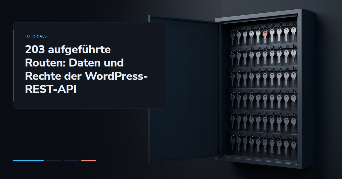 203 aufgeführte Routen: Daten und Rechte der WordPress-REST-API