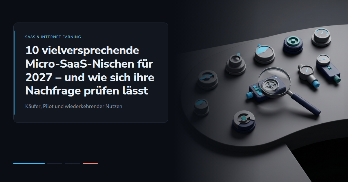 10 vielversprechende Micro-SaaS-Nischen für 2027 – und wie sich ihre Nachfrage prüfen lässt