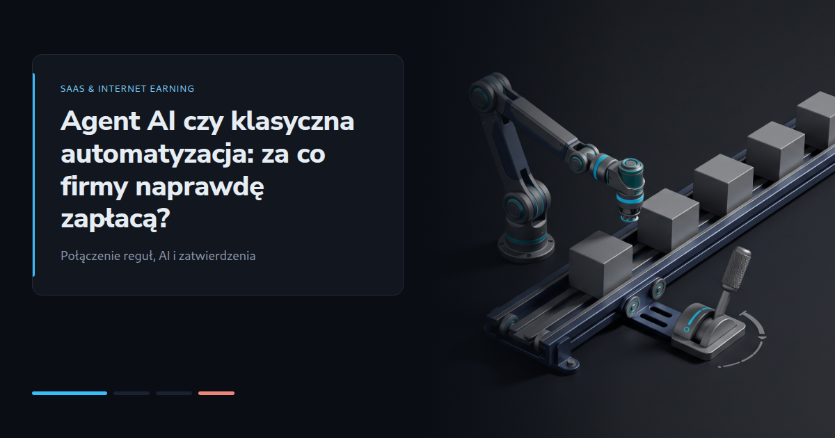 Agent AI czy klasyczna automatyzacja: za co firmy naprawdę zapłacą?