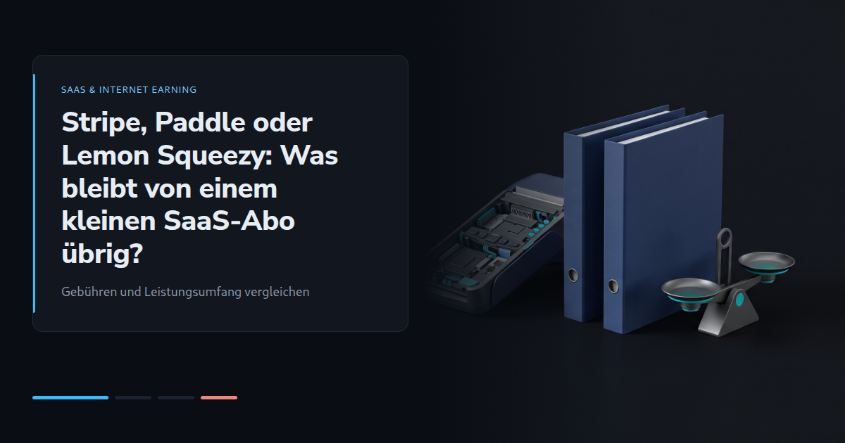 Stripe, Paddle oder Lemon Squeezy: Was bleibt von einem kleinen SaaS-Abo übrig?