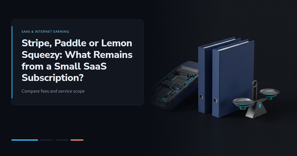 Stripe, Paddle or Lemon Squeezy: What Remains from a Small SaaS Subscription?