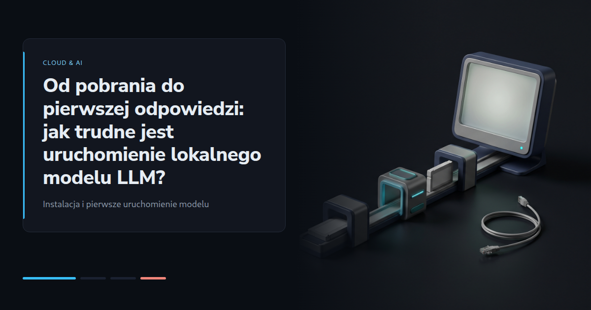 Od pobrania do pierwszej odpowiedzi: jak trudne jest uruchomienie lokalnego modelu LLM?
