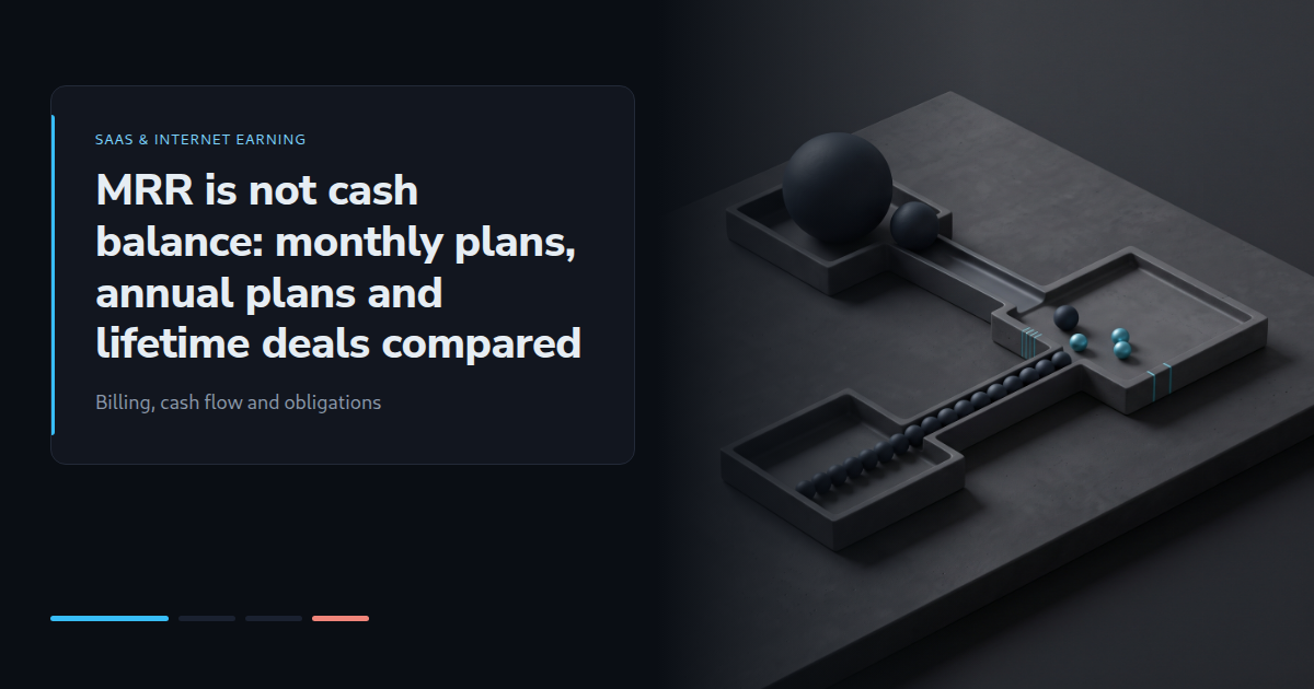 MRR is not cash balance: monthly plans, annual plans and lifetime deals compared