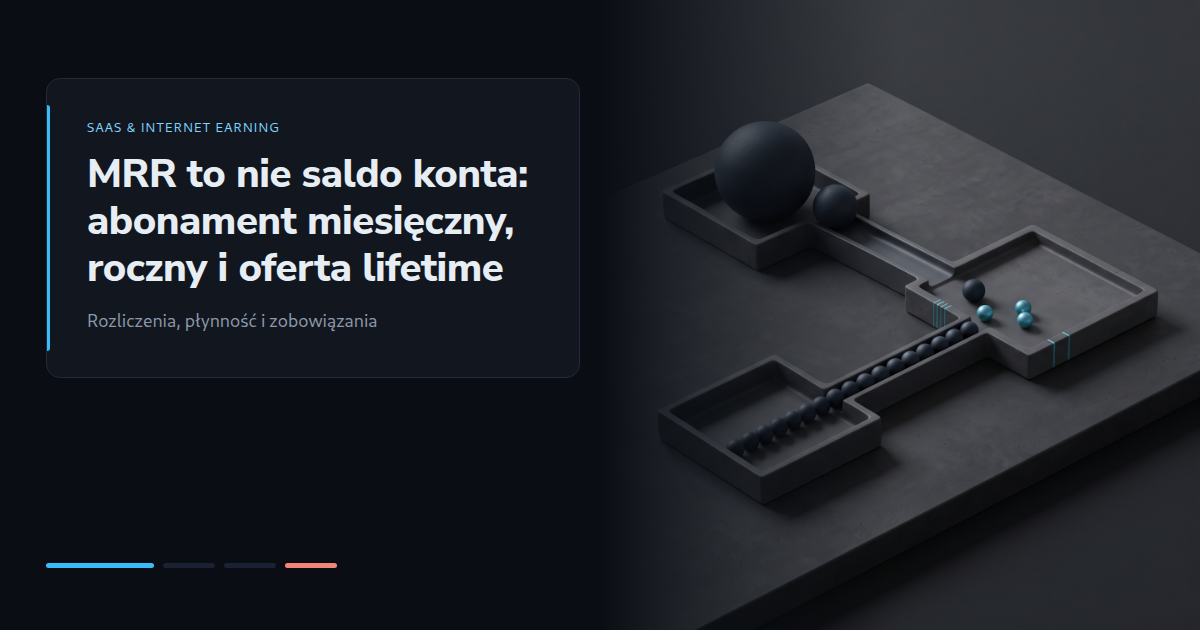 MRR to nie saldo konta: abonament miesięczny, roczny i oferta lifetime