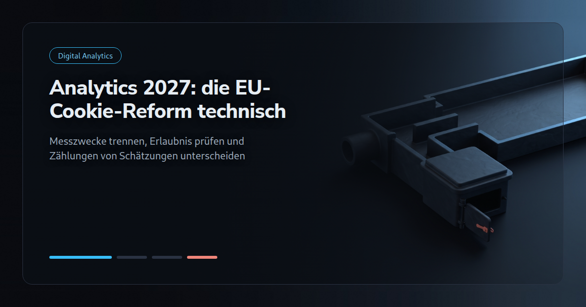 Analytics 2027: Was die EU-Cookie-Reform technisch für Web-Tracking bedeutet