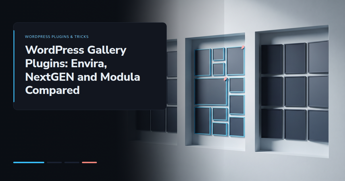 WordPress Gallery Plugins: Envira, NextGEN and Modula Compared