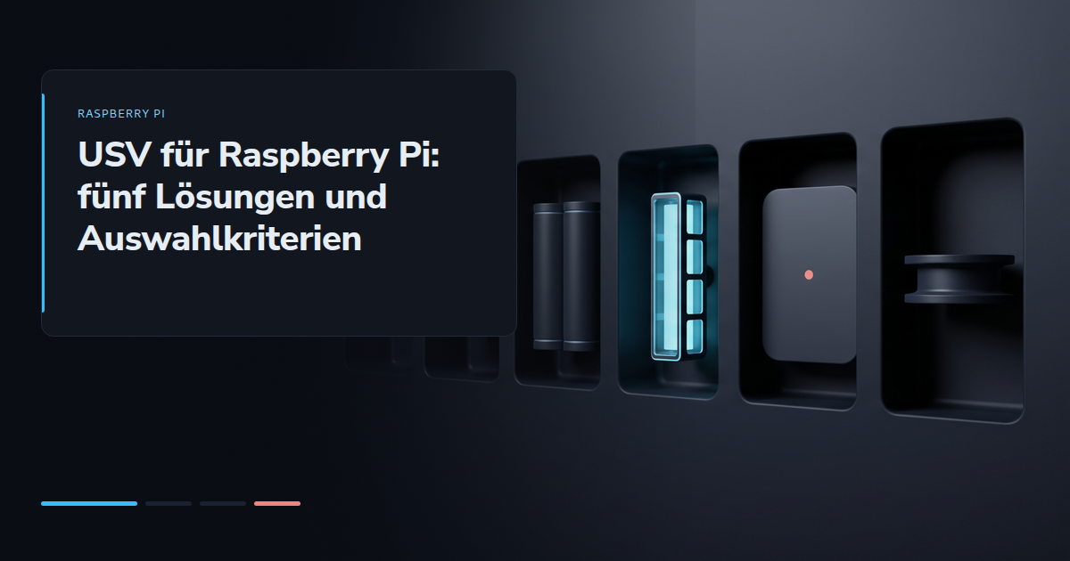 USV für Raspberry Pi: fünf Lösungen und Auswahlkriterien