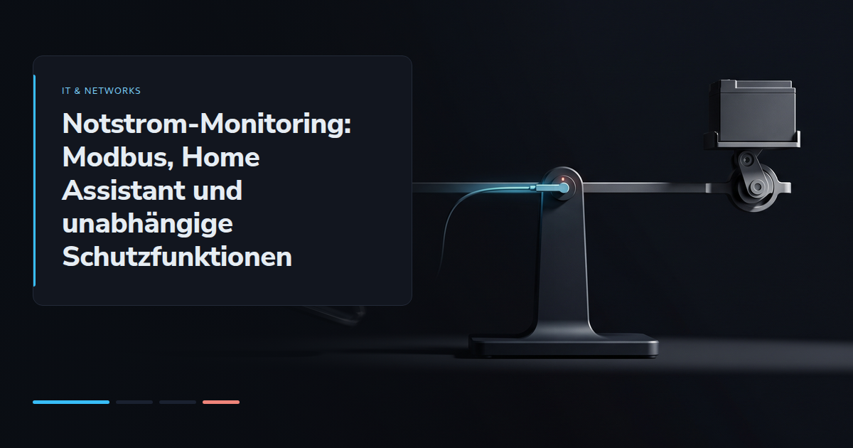 Notstrom-Monitoring: Modbus, Home Assistant und unabhängige Schutzfunktionen