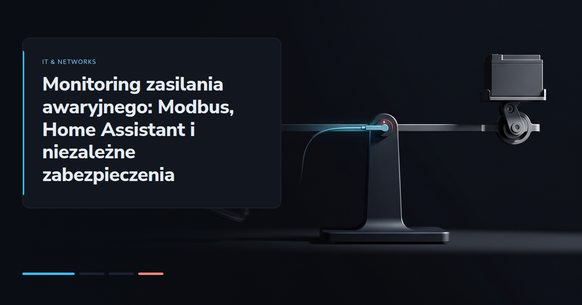 Monitoring zasilania awaryjnego: Modbus, Home Assistant i niezależne zabezpieczenia