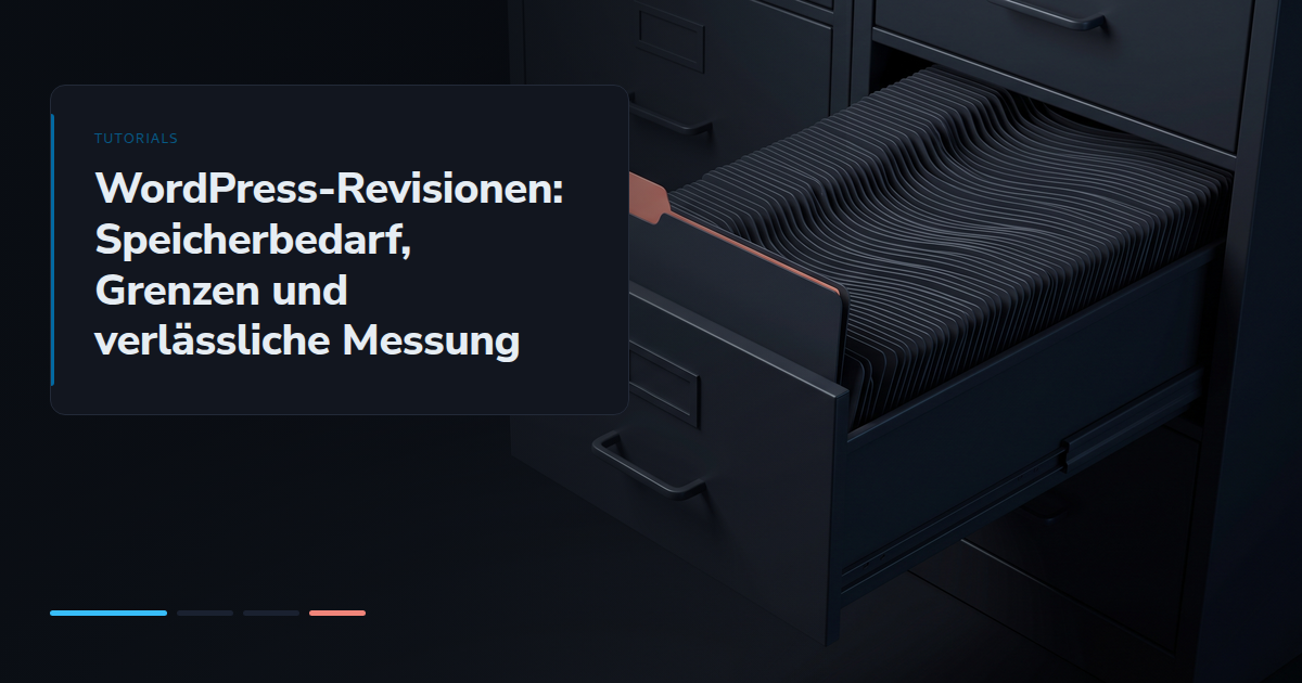 WordPress-Revisionen: Speicherbedarf, Grenzen und verlässliche Messung