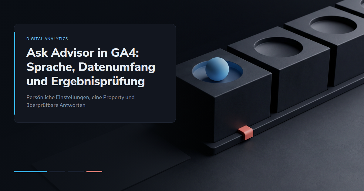 Ask Advisor in GA4: Sprache, Datenumfang und Ergebnisprüfung