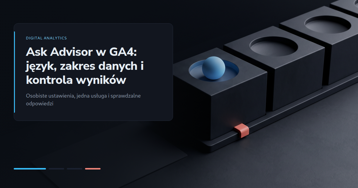 Ask Advisor w GA4: język, zakres danych i kontrola wyników